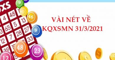 Vài nét về KQXSMN ngày 31/3/2021