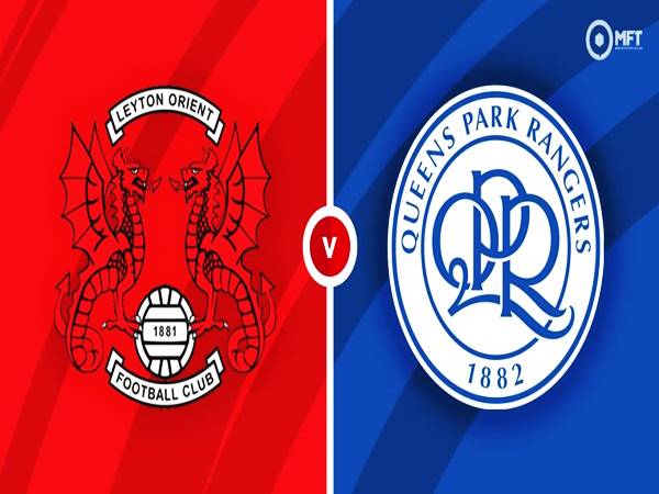 Soi kèo Leyton Orient vs QPR, 01h45 ngày 12/8 Cup Liên Đoàn