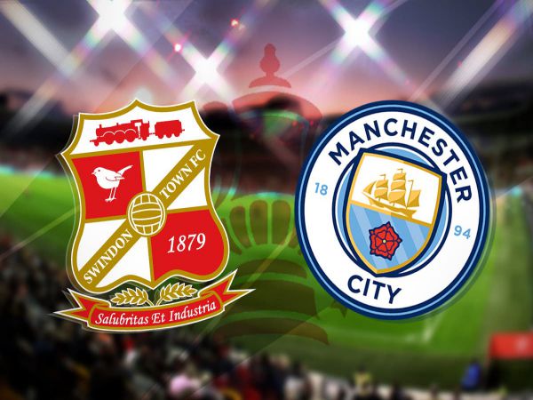 Nhận định, Soi kèo Swindon vs Man City, 03h00 ngày 8/1 - FA Cup