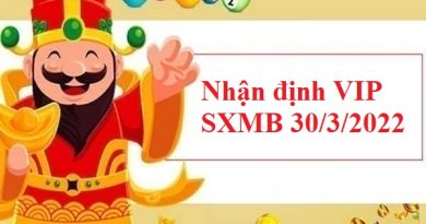 Nhận định VIP SXMB 30/3/2022