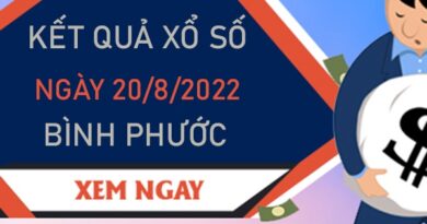 Thống kê XSBP 20/8/2022 dự đoán Bình Phước chuẩn xác