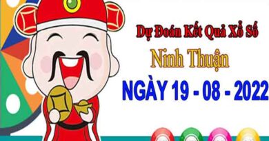 Dự đoán XSNT ngày 19/8/2022 - Dự đoán KQ Ninh Thuận thứ 6 chuẩn xác