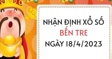 Nhận định xổ số Bến Tre ngày 18/4/2023 thứ 3 hôm nay