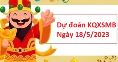 dự đoán KQXSMB 18/5/2023