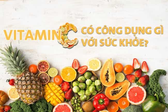 Vitamin C là gì? Vitamin C có tác dụng gì?