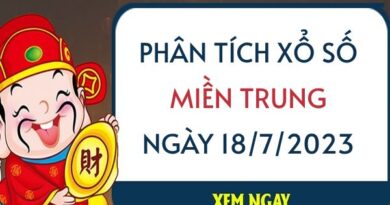 Phân tích xổ số miền Trung ngày 18/7/2023 thứ 3 hôm nay