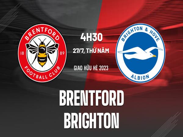 Dự đoán tỷ số Brentford vs Brighton