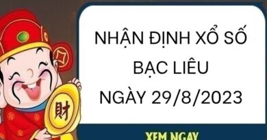 Nhận định xổ số Bạc Liêu ngày 29/8/2023 thứ 3 hôm nay