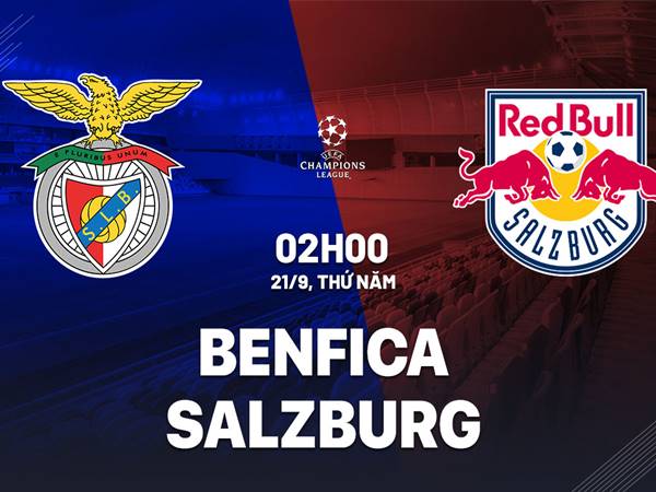 Nhận định bóng đá Benfica vs Salzburg 02h00 ngày 21/09