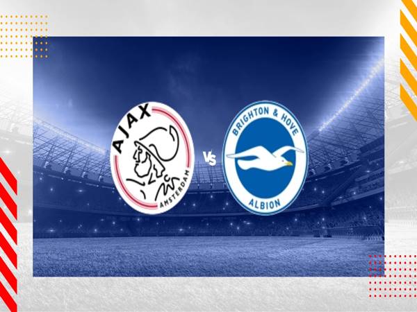 Nhận định Ajax vs Brighton, 0h45 ngày 10/11