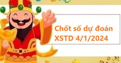 chốt số dự đoán XSTD 4/1/2024