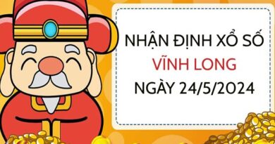 Nhận định xổ số Vĩnh Long ngày 24/5/2024 thứ 6 hôm nay