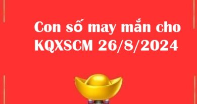 Con số may mắn cho KQXSCM 26/8/2024