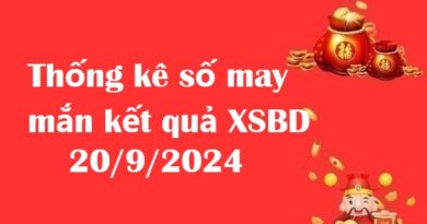 Thống kê số may mắn kết quả XSBD 20/9/2024