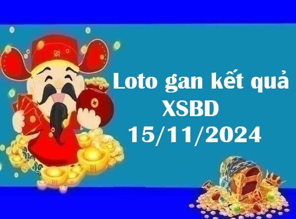 Loto gan kết quả xổ số Bình Dương 15/11/2024