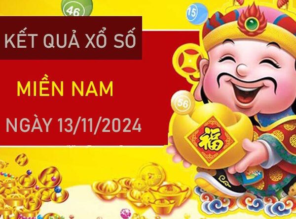 Số đẹp XSMN 13/11/2024 nhận định VIP miễn phí